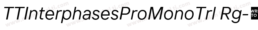 TTInterphasesProMonoTrl Rg字体转换